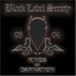 BLACK LABEL SOCIETY [ZAKK WYLDE] - KINGS OF DAMNATION 1998-2004 (2CD)