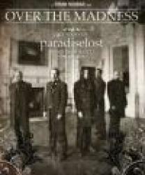 PARADISE LOST - OVER THE MADNESS (2DVD DIGI)