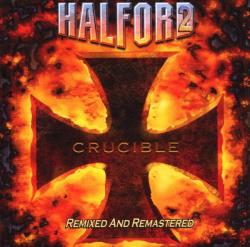 HALFORD - CRUCIBLE REMIXED AND REMASTERED (CD)