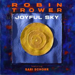 ROBIN TROWER Ft. SARI SCHORR - JOYFUL SKY LTD. EDIT. (DIGI)