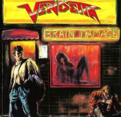 VENDETTA - BRAIN DAMAGE REISSUE (CD)