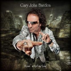 GARY JOHN BARDEN - ROCK N ROLL MY SOUL (CD)