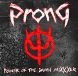 PRONG - POWER OF THE DAMN MIXXXER (DIGI)
