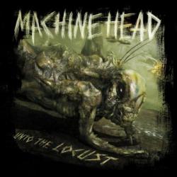MACHINE HEAD - UNTO THE LOCUST (CD)