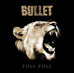 BULLET - FULL PULL (CD)