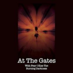 AT THE GATES - WITH FEAR I KISS THE BURNING DARKNESS REISSUE (CD)