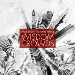 BRUCE SOORD WITH JONAS RENSKE [KATATONIA] - WISDOM OF CROWDS (CD O-CARD)