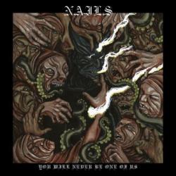 NAILS - YOU WILL NEVER BE ONE OF US (CD)