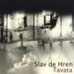 SLAV DE HREN - TAVATA (CD)