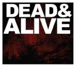 DEAD & ALIVE (CD+DVD)