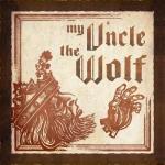MY UNCLE THE WOLF VINYL (LP)