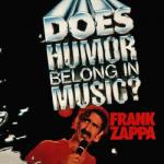 DOES HUMOR BELONG IN MUSIC? RE-ISSUE (CD)