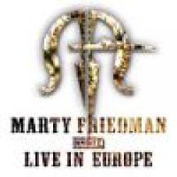 MARTY FRIEDMAN - EXHIBIT A  - LIVE IN EUROPE (DIGI)