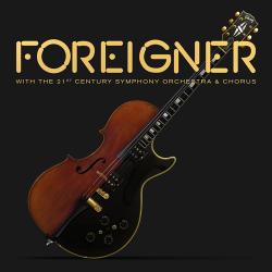 FOREIGNER - WITH THE 21ST CENTURY SYMPHONY ORCHESTRA & CHORUS VINYL (2LP+DVD)
