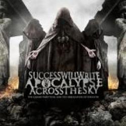 SUCCESS WILL WRITE APOCALYPSE ACROSS THE SKY - THE GRAND PARTITION AND THE ABROGATION OF IDOLATRY (CD)