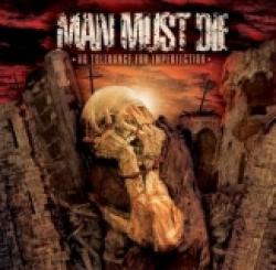 MAN MUST DIE - NO TOLERANCE FOR IMPERFECTION (CD)