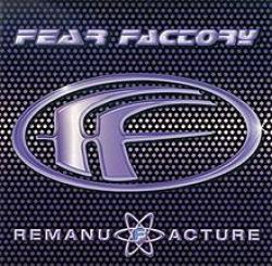 FEAR FACTORY - REMANUFACTURE (CD)