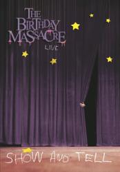 THE BIRTHDAY MASSACRE - SHOW AND TELL - LIVE IN HAMBURG (DVD)