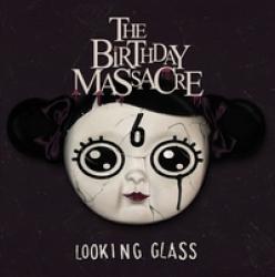 THE BIRTHDAY MASSACRE - LOOKING GLASS (CD)