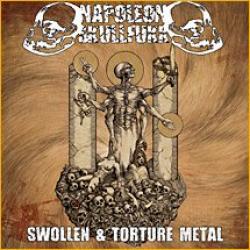 NAPOLEON SKULLFUKK - SWOLLEN & TORTURE METAL (CD)