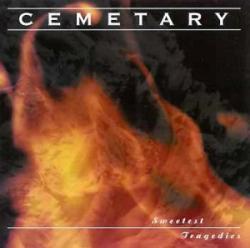 CEMETARY - SWEETEST TRAGEDIES (CD)