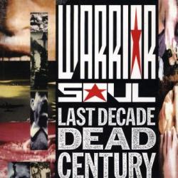 WARRIOR SOUL - LAST DECADE DEAD CENTURY VINYL (LP)