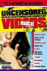 UNCENSORED MUSIC VIDEOS - ROCK VOLUME 1 (DVD)