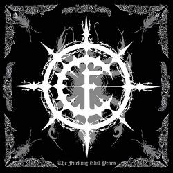 THE FUCKING EVIL YEARS (3CD BOX)
