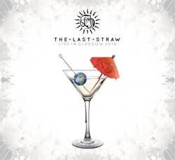 THE LAST STRAW - LIVE IN GLASGOW (2CD+DVD DIGI)