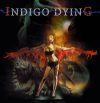 INDIGO DYING (CD)