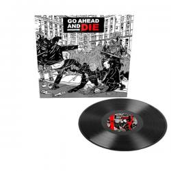 GO AHEAD AND DIE VINYL (LP BLACK)
