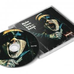 MAKE THEM BEG FOR DEATH (CD)