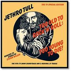 TOO OLD TO ROCK 'N' ROLL: TOO YOUNG TO DIE!  NEW 2015 MIX (CD)