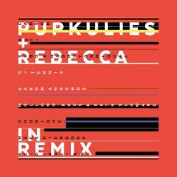 PUPKULIES & REBECCA IN REMIX (DIGI)