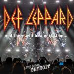 AND THERE BE A NEXT TIME ... LIVE FROM DETROIT LTD. EDIT. (2CD+DVD DIGI)