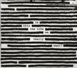 IS THIS THE LIFE WE REALLY WANT? VINYL (2LP)