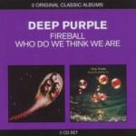 FIREBALL + WHO DO WE THINK WE ARE (2CD)