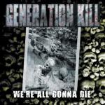 WE’RE ALL GONNA DIE BLACK VINYL (LP)