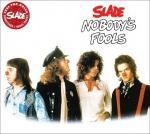 NOBODYS FOOLS REMASTERED (CD O-CARD)