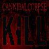    CANNIBAL CORPSE KILL [METAL BLADE/ WIZARD]   27  [!] ,       [!]