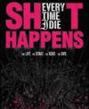 SHIT HAPPENS - THE LIFE. THE STAGE. THE ROAD. THE DVD (DVD)