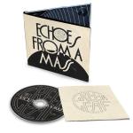 ECHOES FROM MASS LTD. EDIT. (DIGI)