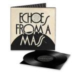 ECHOES FROM MASS VINYL (LP BLACK)