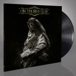 ON THORNS I LAY VINYL (LP BLACK)