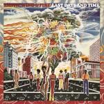 LAST DAYS AND TIME VINYL RE-ISSUE (LP)