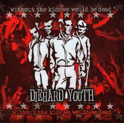 ...WITHOUT THE KIDS WE WOULD BE DEAD (CD)