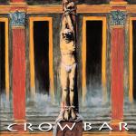 CROWBAR REISSUE (CD) CROWBAR REISSUE (CD)