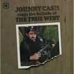 SINGS THE BALLADS OF THE TRUE WEST REMASTERED (CD)