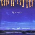 OFF THE GROUND (CD)