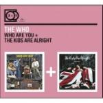 2 FOR 1: WHO ARE YOU + THE KIDS ARE ALRIGHT (2CD DIGI)